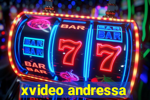 xvideo andressa